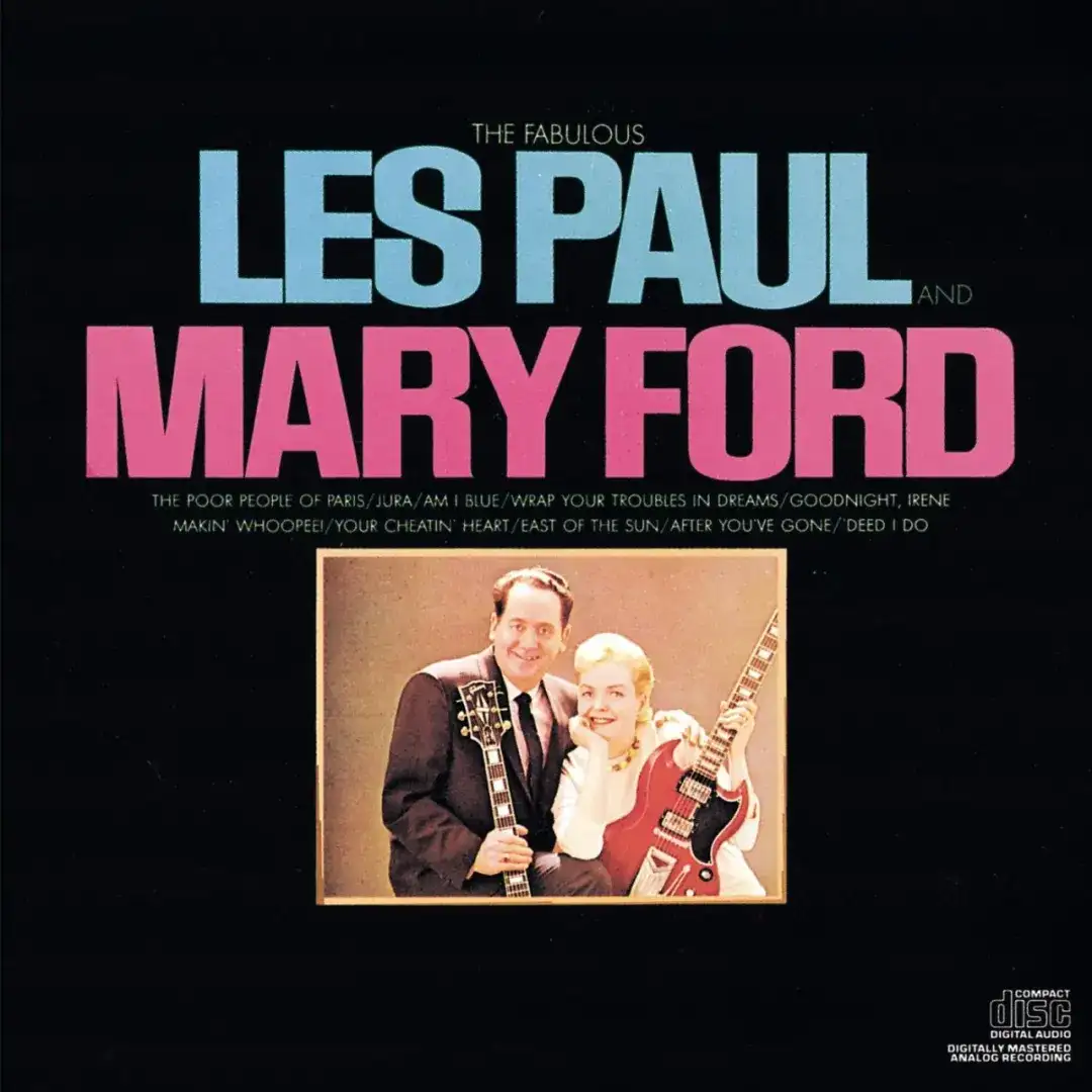[ 爵士音乐71期 ] Les Paul & Mary Ford  - Greatest Hits 精选：爵士与技术的双重革命