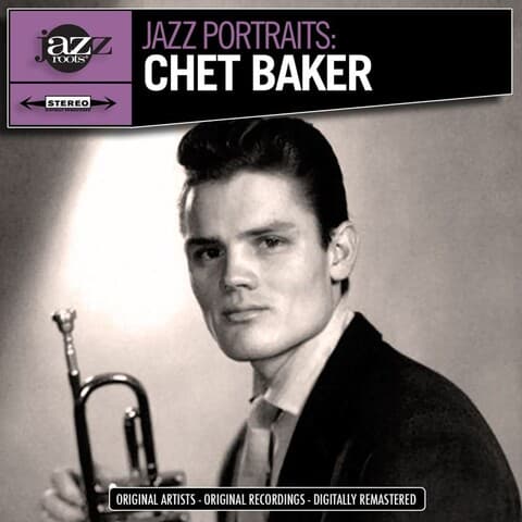 [ 爵士音乐75期 ] 切特·贝克 Chet Baker- Greatest Hits 精选：冷爵士的脆弱神话 迷人的悲剧之声