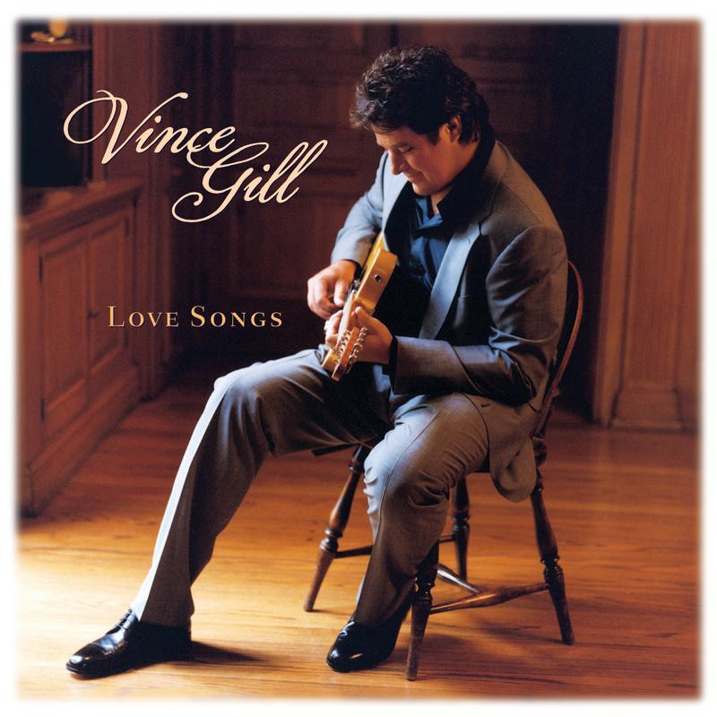 [乡村情歌大师] 文斯·吉尔 Vince Gill - Love Songs：黄金嗓音编织的永恒爱之锦缎
