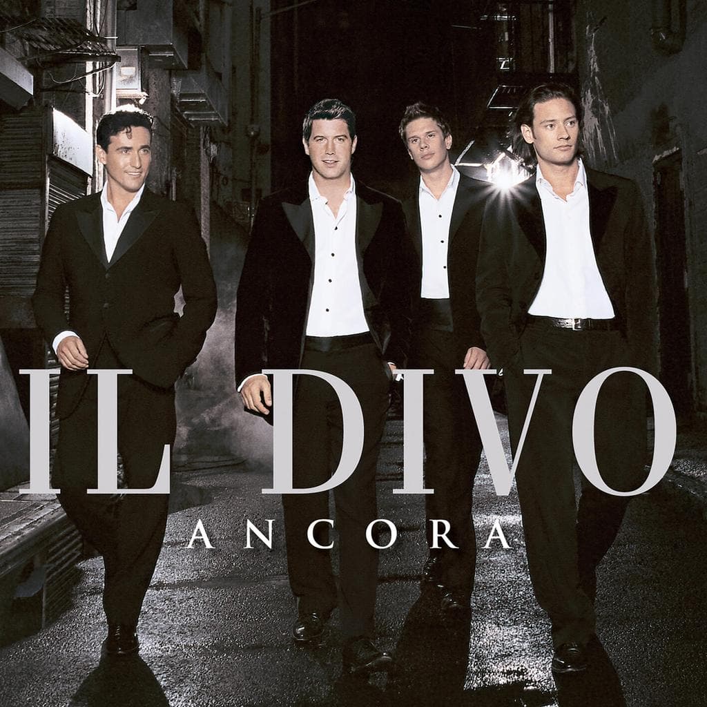 [古典跨界Popera] 美声男伶 Il Divo - Ancora：真爱再临，返场绝唱