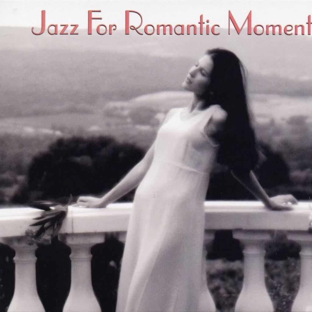 [人声爵士浪漫情歌] 群星 Various Artists - Jazz For Romantic Moments：爵士酿就的浪漫时光
