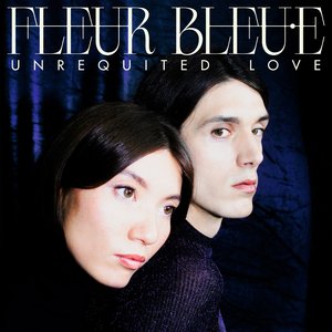 [独立流行 Indie Pop] Fleur bleu·e - Unrequited Love：法式浪漫下的单恋诗篇